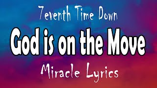 7eventhTime Down - God Is On The Move (Lyrics)