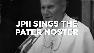 JPII Sings the Pater Noster Resimi