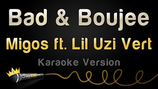 Migos ft. Lil Uzi Vert - Bad and Boujee (Karaoke Version)