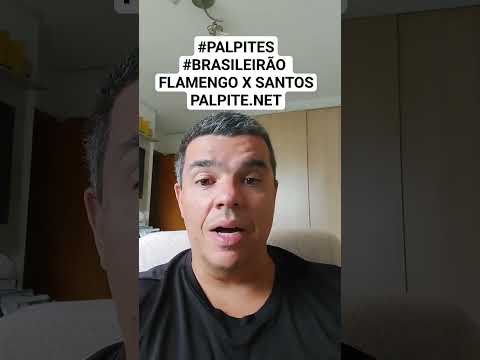 #PALPITES #BRASILEIRÃO FLAMENGO X SANTOS PALPITE.NET