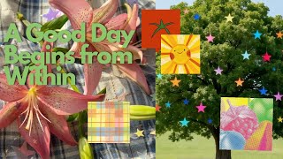 A Good Day Begins from Within: A Simple Reminder☀️🌱 | by Quinsha✨