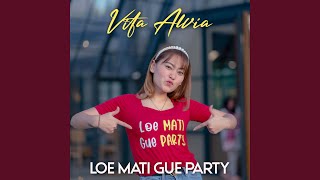Смотреть клип Loe Mati Gue Party