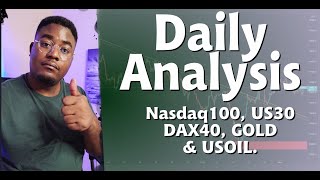 Forex Daily Analysis | NASDAQ 100, US30, GOLD, USOIL & GERMAN40.