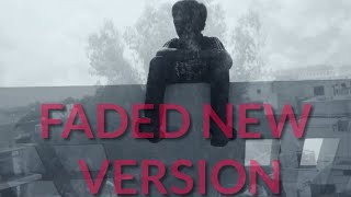 《  FADED  》New version  |  by ARPIT ASTHANA  (  TRAILOR  ) FULL VIDEO COMMING SOON . CREATOR ARPIT .