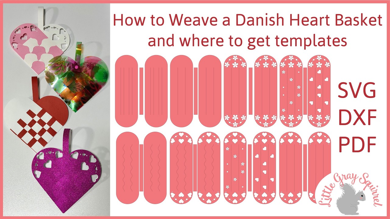 How to weave Danish Heart Basket where to get SVG, DXF, PDF templates Christmas or Valentine's Day