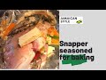 Baked snapper fish jamaican style  yard man lifestyle