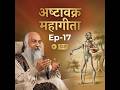 Ashtavakra Gita Chapter 6 | Osho: The End of Seeking (Part 17)