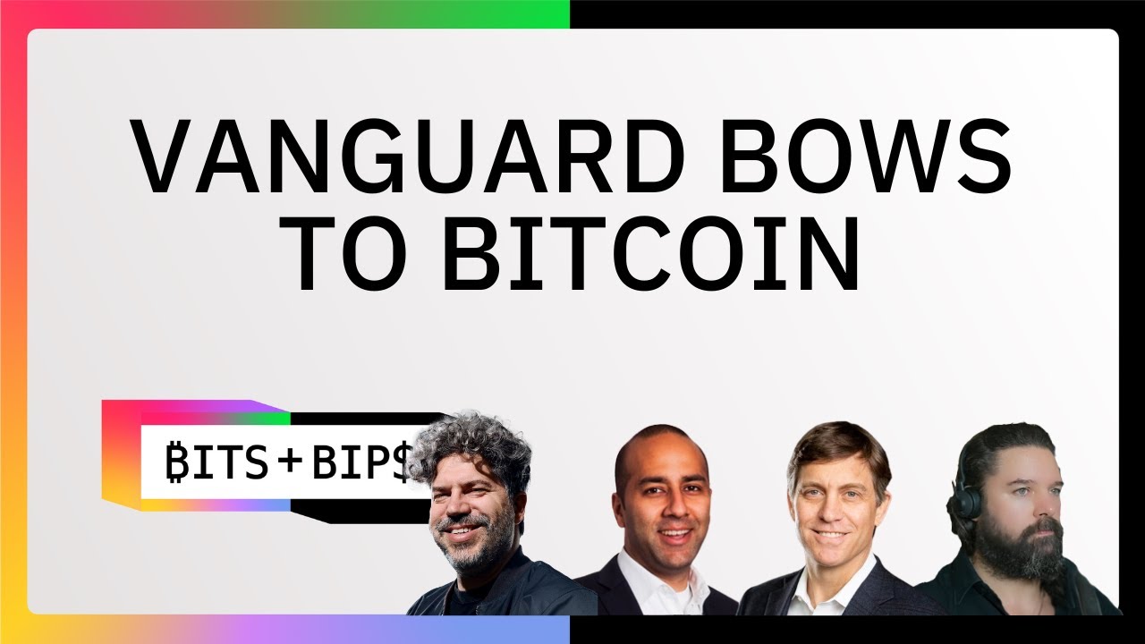 Vanguard’s Crypto Capitulation, Tether and MSTR FUD, and Picking the Next  Big Winners : Bits + Bips
