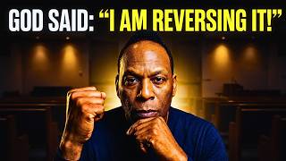 GOD SAID: "I Am Reversing Everything That Wasn't My Will For You!" 🔥 Prophetic Word