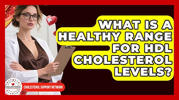 What Is a Healthy Range for HDL Cholesterol Levels? - Cholesterol Support Network