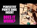 PerfectFit Pointe Shoe Inserts - Do They Work? with Ballerina Badass