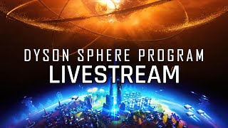 Looking Around The Galaxy & More X-Ray Cracking - Dyson Sphere Program - LIVESTREAM - 10 Feb 2021
