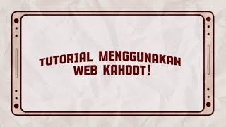 Tutorial Penggunaan Website Kahoot! Sebagai Media Evaluasi Pembelajaran PAI 