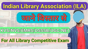 Indian Library Association(ILA) | NVS/KVS/EMRS/UGC-NET Other Competitive exam