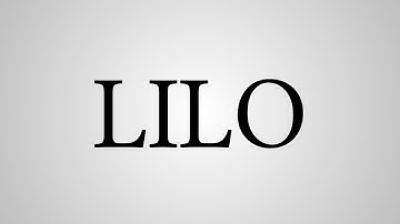 What Does "LILO" Stand For?