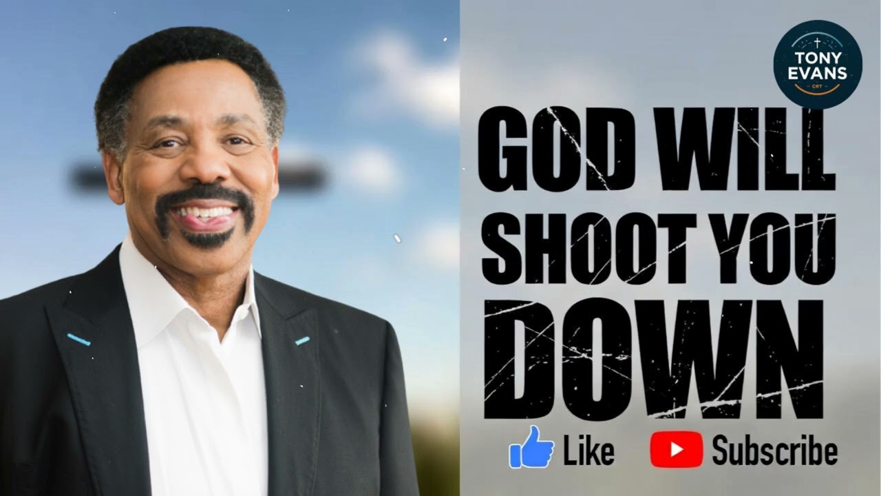 God will shoot you down | Tony Evans