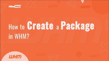 How to Create a Package in WHM? | MilesWeb