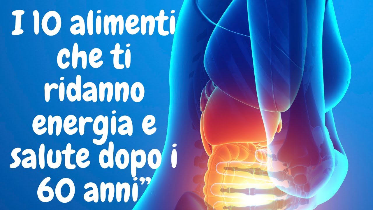 Dopo i 60 anni, questi 10 cibi possono cambiarti la vita! - YouTube