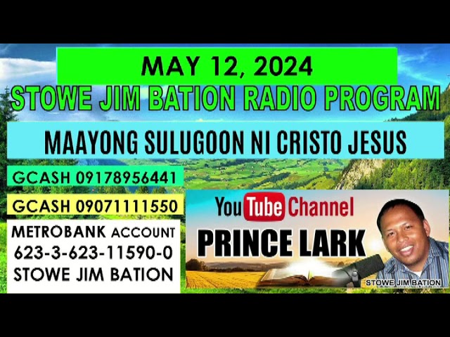 MAY 12, 2024 || MAAYONG SULUGOON NI CRISTO JESUS || STOWE JIM BATION PROGRAM || CEBUANO BISAYA class=