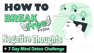 How to Break Free from Negative Thought Patterns  #MentalHealth #SelfImprovement #MindDetoxChallenge