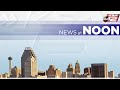 KSAT 12 News at Noon : May 13, 2020