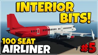 Were ADDING INTERIOR BITS To Our 100 Seater Airliner In Stormworks! - Ep5