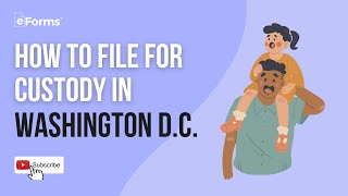 How to File for Custody in Washington D.C.