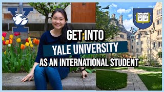 Get into Yale as an International Student! | 9 Tips + My Experience as a Singaporean