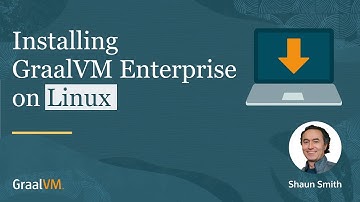 Installing GraalVM Enterprise on Linux