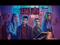 Dead boy detectives  2024  episodes fact  george rexstrew jayden revri  review and fact