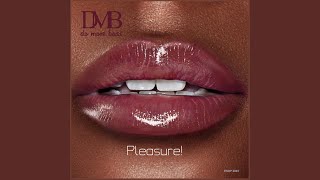 Pleasure (feat. D M B) - Loose Ends