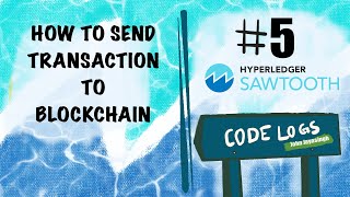 Submit payload to Blockchain API | #5 Hyperledger Sawtooth Full Stack Tutorial