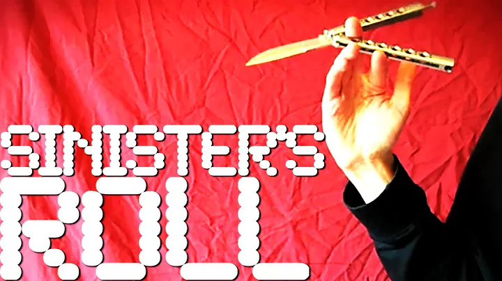 Sinister's Roll + Tutorial 21 - Intermediate Balisong Move