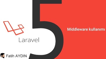 Laravel Middleware Kullanımı