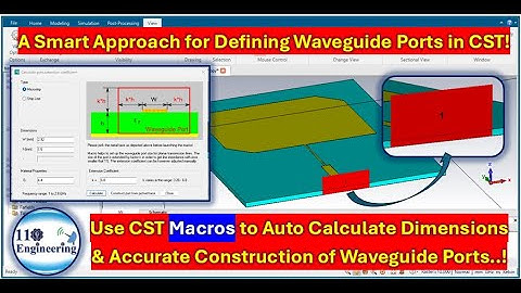 How to Define Waveguide Port in CST? | Auto-Calculate & Auto-Construct Waveguide Port Using Macros