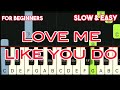 ELLIE GOULDING - LOVE ME LIKE YOU DO | SLOW &amp; EASY PIANO TUTORIAL