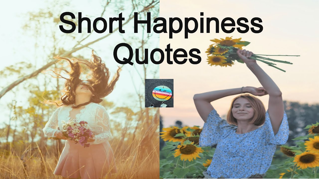 Happiness Quotes Top 10 Quotes about Happiness - YouTube