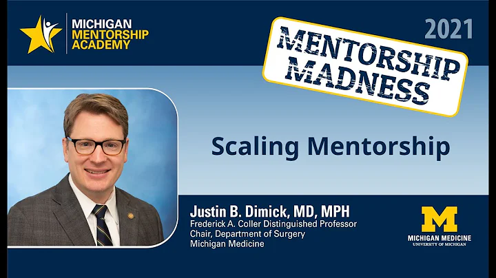 Justin B. Dimick, M.D. -  Scaling Mentorship
