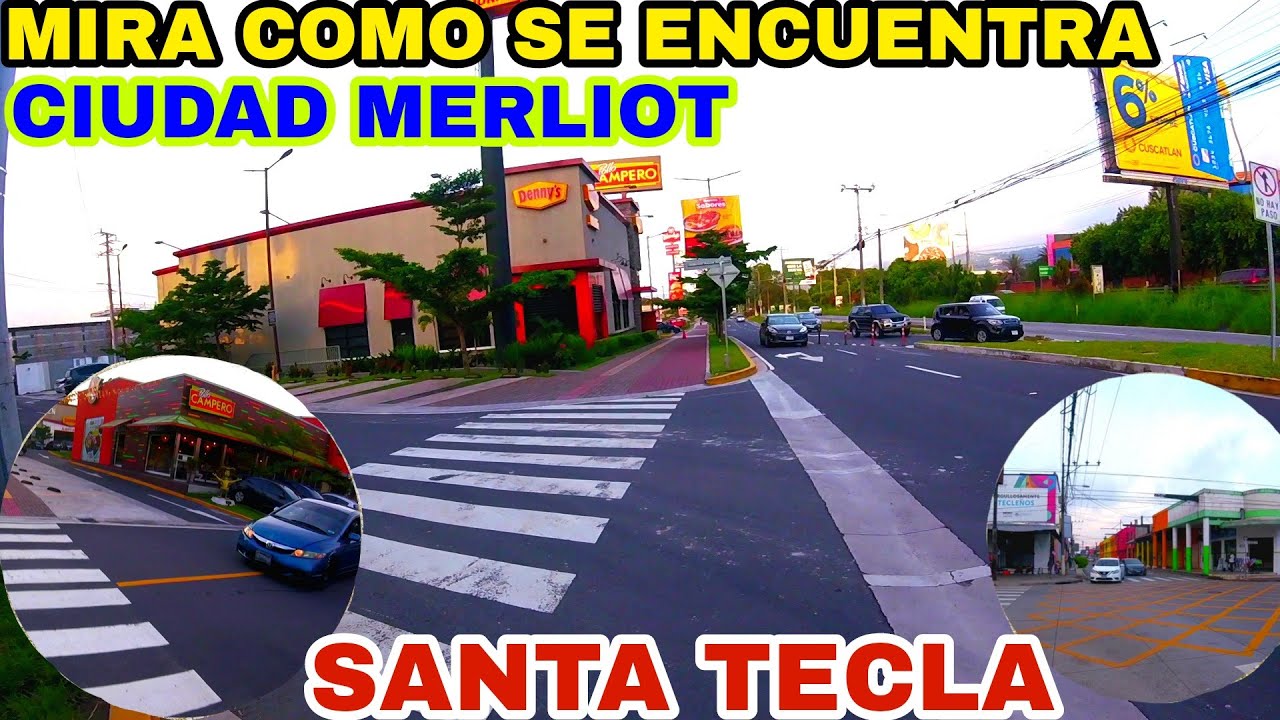MIRA COMO SE ENCUENTRA CIUDAD MERLIOT Y SANTA TECLA