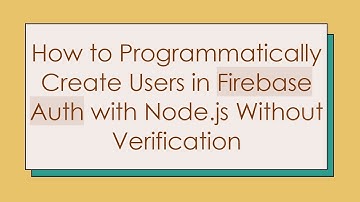 How to Programmatically Create Users in Firebase Auth with Node.js Without Verification