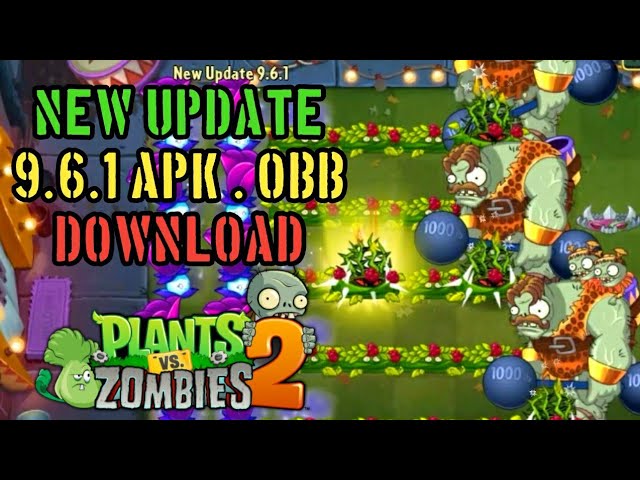Plants vs. Zombies 2 New Update, New Plant Bramble Bush Official Apk/Obb  download for Android 