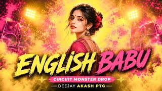 ENGLISH BABU (Circuit Monster Drop) | New Sambalpuri DJ Remix 2026 | Bass Boosted  Deejay Akash PTG 
