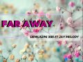 Geniusjini X66 Ft Jay Melody FAR AWAY Lyrics By Alamaxx 