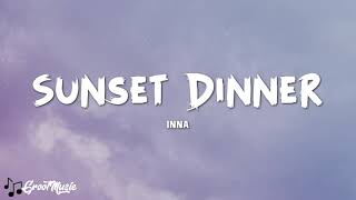 INNA - Sunset Dinner (Lyrics Video)