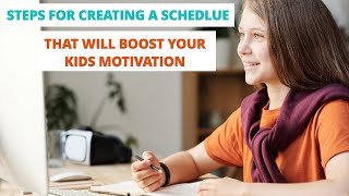 Steps For Creating A Schedule That Will BOOST Your Kids Motivation | Positive Solutions