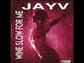 Wine slow by JayV