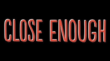 My Reaction if Close Enough will move to Adult Swim