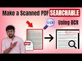 Make Scanned PDFs Searchable & Editable with OCR 📝