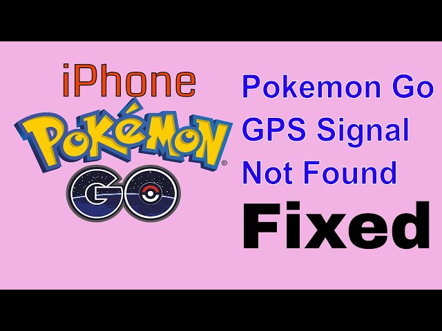 GPS Signal Not Found: Pokémon GO Location Hack