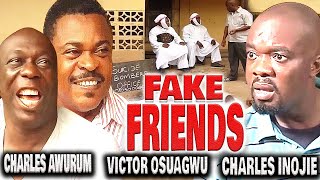 FAKE FRIENDS - Fake Bombers (CHARLES INOJIE, VICTOR OSUAGWU, CHARLES AWURUM) NOLLYWOOD FULL MOVIES